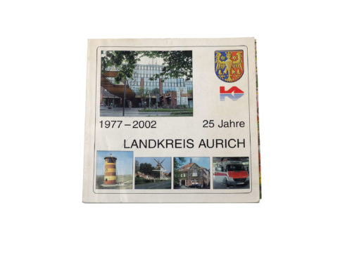 25 Jahre Landkreis Aurich 1977 - 2002