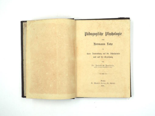 Dr. Friedrich Bartels  Pädagogische Psychologie nach Hermann Lotze in ihrer Anwendung auf die Schulpraxis und auf die Erziehung – Bild 3