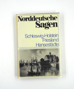 Norddeutsche Sagen Schleswig-Holstein Friesland Hansestädte