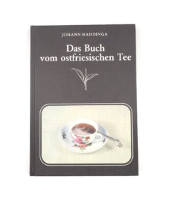 Johann Haddinga Das Buch vom ostfriesischen Tee